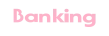 Banking